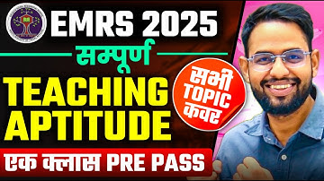 EMRS 2025 TEACHING APTITUDE CLASS  COMPLETE MARATHON  ALL SYLLABUS COVERED IN ONE CLASS WITH NOTES