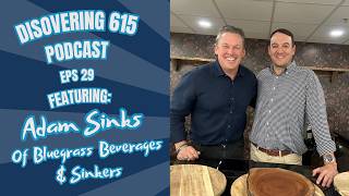 From Family Business to Nashville Beverage Empire | Bluegrass Beverages & Sinkers Owner Adam Sinks