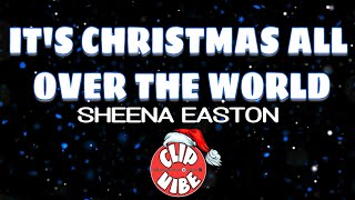 SHEENA EASTON - IT'S CHRISTMAS ALL OVER THE WORLD (lyrics)