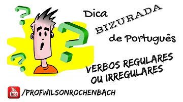 Quando o verbo é irregular?