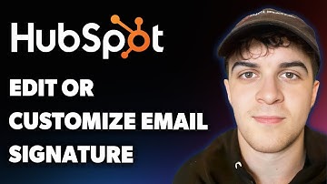 How to Edit or Customize Email Signature in Hubspot Crm (Full 2025 Guide)
