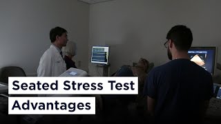 Seated Stress Test Advantages