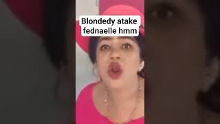blondedy atake fednaelle #fednaelle #blondedy