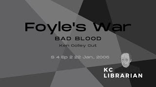 Foyles War - Bad Blood S. 4 E. 2 2006 Ken Colley Cut Kenneth Colley