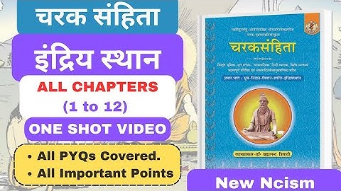 Charak Samhita - Indriya Sthan - All Chapters Revision Checklist- ONE SHOT- All PYQs Covered#charak