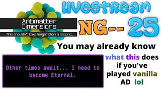 Antimatter Dimensions NG-- Episode 25: ETERNITY!