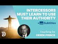 Until Intercessors Learn To Use Their Authority They