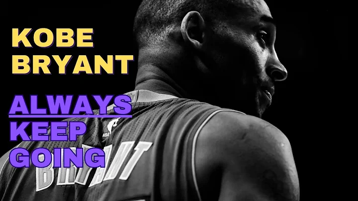Kobe Bryant Motivational Video " Always Keep Going"