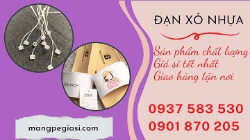 Xưởng chuyên sỉ đạn xỏ nhãn mác, dây nhựa treo tag giá rẻ
