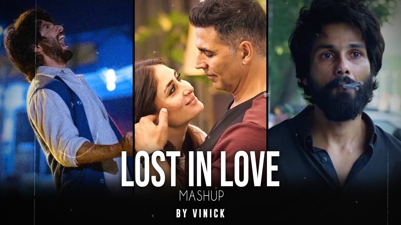 Lost in Love Mashup  Vinick  Jersey  Kabir Singh  Bollywood Lofi  Lofi Mashup 2022