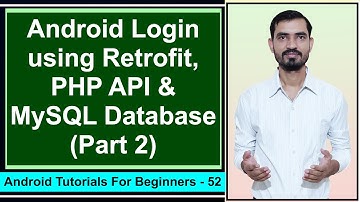 Android Login using Retrofit, PHP API and MySQL Database | Retrofit Android Tutorial Hindi #52