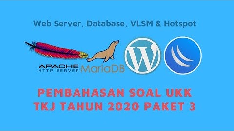 Pembahasan Soal UKK TKJ 2020 Paket 3 (Web Server, Database, Wordpress, Mikrotik)