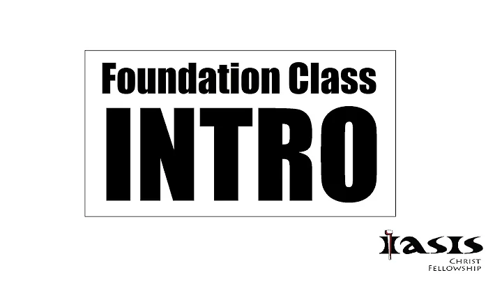 Foundation Class #1 (INTRO)