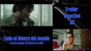 Todo el dinero del mundo | Trailer Reaction #95