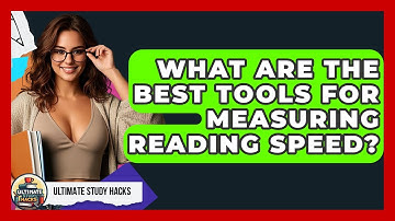 What Are The Best Tools For Measuring Reading Speed? - Ultimate Study Hacks