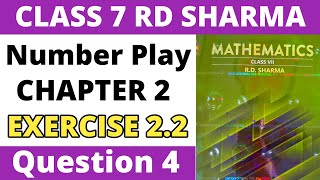 Exercise 2.2 Question no. 4। Class 7 RD Sharma। Number Play। RD Sharma Class 7