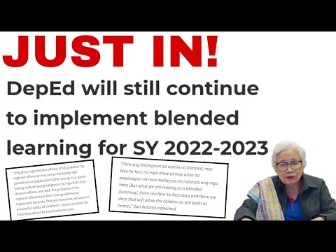 Just in! Deped will still continue to implement blended learning for SY 2022-2023.