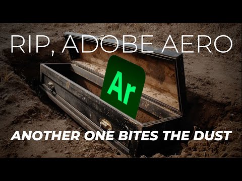 Adobe Rip RIP Adobe Aero: Another one bites the dust - YouTube