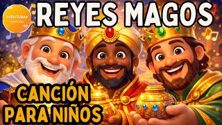 Los Reyes Magos y el Niño Jesús | Canción Infantil