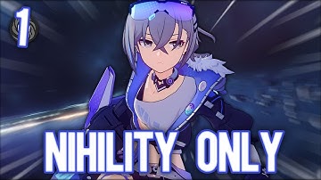 I started a NIHILITY ONLY account in Honkai Star Rail!