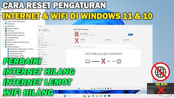 Thumbnail of Cara Reset Semua Pengaturan Internet & WIFI di Windows 11 dan 10 | Perbaiki Masalah Internet & Wifi