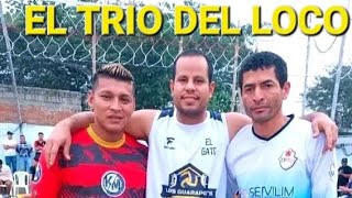EL DIA QUE LA SELECCIÓN DE HUAQUILLAS RETO AL TRIO FUERA DE SERIE LOCO MARIO/MONO GIL /ARENITA FINAL