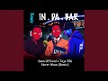 In Da Bar Feat Sean Offixial Remix In Da Bar Feat Sean Offixial Remix