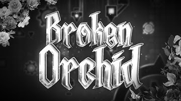 LAYOUT #6 Broken Orchid by Zafkiel and More - Geometry Dash 2.11