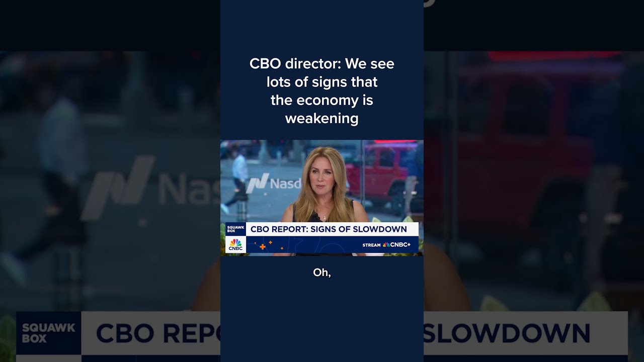 CBO Director We See Lots Of Signs That The Economy Is Weakening