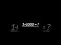 1+1000 #shorts #guess #challenge