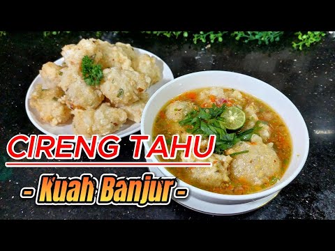 Resep Cireng Tahu Kuah Seblak