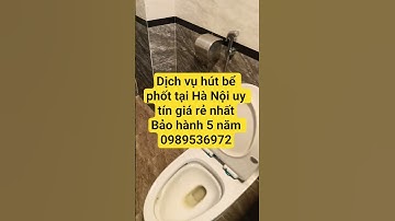 Dịch vụ hút bể phốt tại Hà Nội uy tín giá rẻ nhất  0989536972 #hutbephot #thonghutbephottaihanoi
