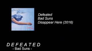 Video thumbnail of "Defeated - Bad Suns (+ LYRICS)"