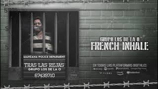 French Inhale - Grupo Los De La O (Audio Oficial)