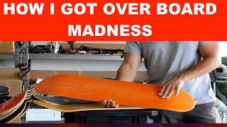 HOW I GOT OVER BOARD MADNESS