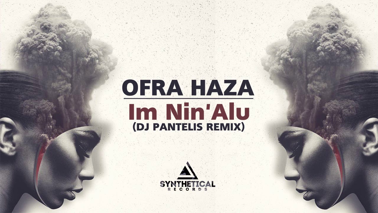 Im Ninalu Dj Pantelis Remix Ofra Haza Shazam