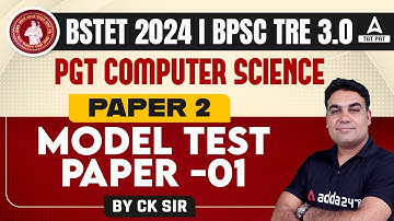STET Computer Science Classes 2024 | BPSC PGT Computer Science Model Paper #1 By CK Sir