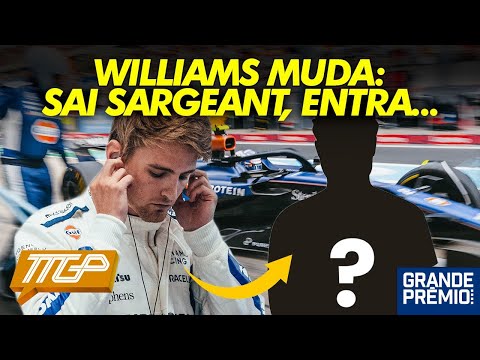 WILLIAMS decide DEMITIR SARGEANT e já tem SUBSTITUTO + DRUGOVICH de CASA NOVA? | TTGP #133