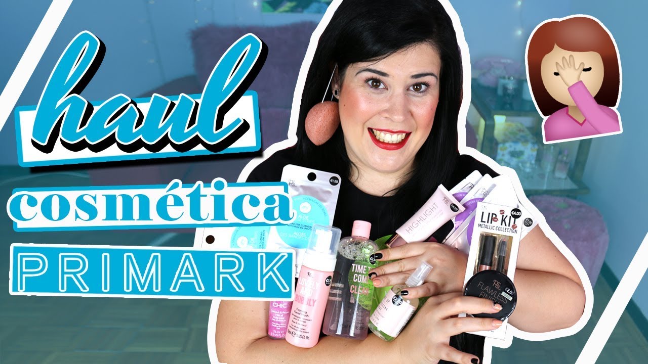 Compras PRIMARK: Super Haul de MAQUILLAJE y COSMÉTICA Low Cost