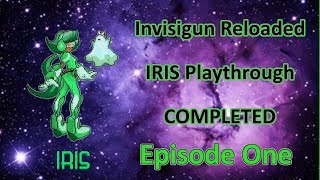 Invisigun Reloaded - IRIS Playthrough Completed - Part1