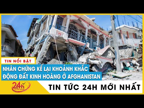 Cập nhật hiện trường trận động đất lớn ở Afghanistan, hơn 1.000 người thiệt mạng | Tv24h