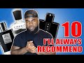 10 Fragrances I’ll NEVER STOP RECOMMENDING | Best Men’s Fragrances