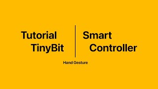 Tutorial - TinyBit - Hand Gesture