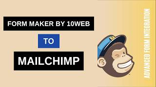 Form Maker by 10Web to Mailchimp Integration Tutorial | AFI