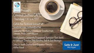 Criminal Justice CAFE: July 23, 2020: Aaron Kinzel of the Youth Justice Fund