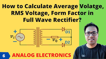 How to calculate Average Voltage, RMS Voltage and Form Factor in Full Wave Rectifier?
