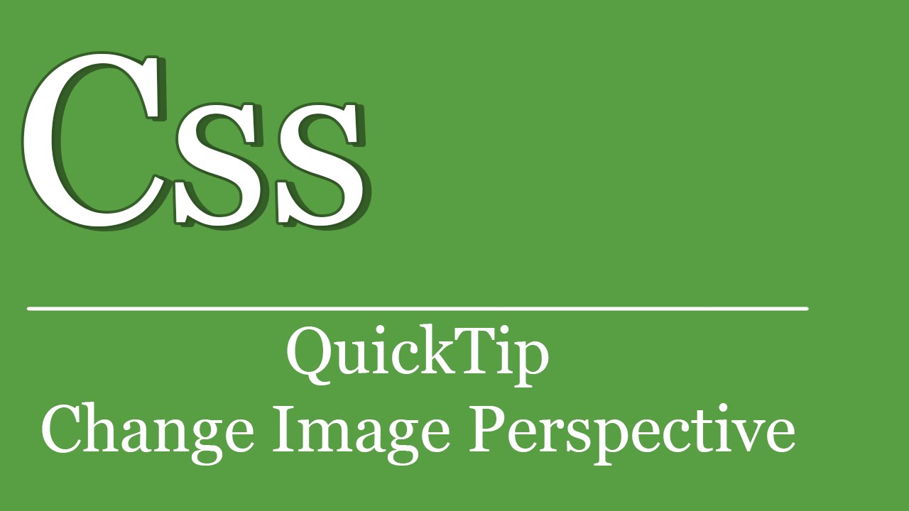 QuickTip #38 - CSS Bildperspektive ändern | CSS Tutorial | HTML | Webkit transform - YouTube