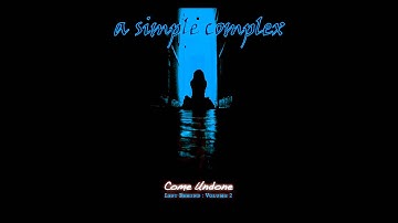 A Simple Complex - Come & Go