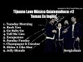 TIJUANA LOVE Música Guatemalteca #2,  temas en Inglés