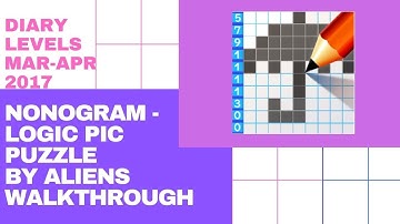 Nonogram Logic Pic Puzzle By Aliens Walkthough - Diary Levels MAR-APR 2017